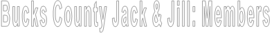 Bucks County Jack & Jill: Members